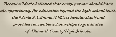 Brief blurb stating the West Scholarship fund is for Klamath County, Oregon High School Students